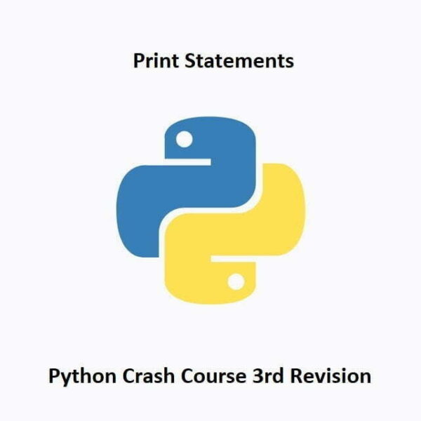 Python Crash Course Rev3: Print Statements