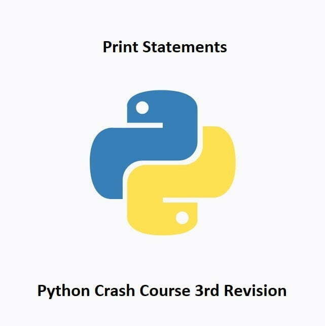 You are currently viewing Python Crash Course Rev3: Print Statements